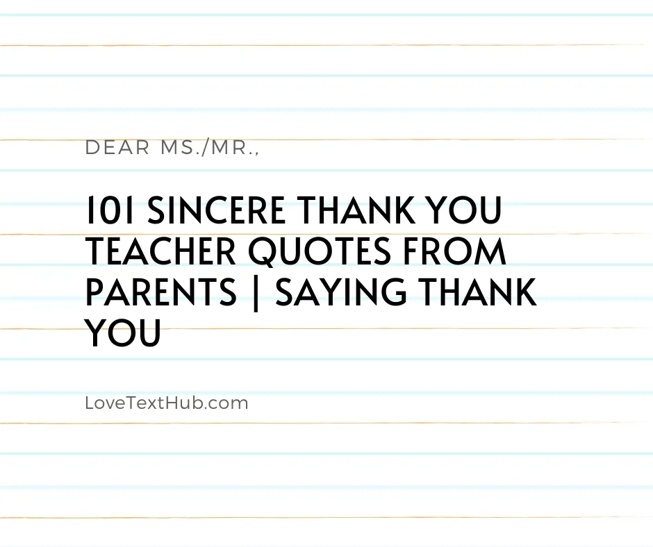 101 Sincere Thank You Teacher Quotes from Parents Saying Thank You