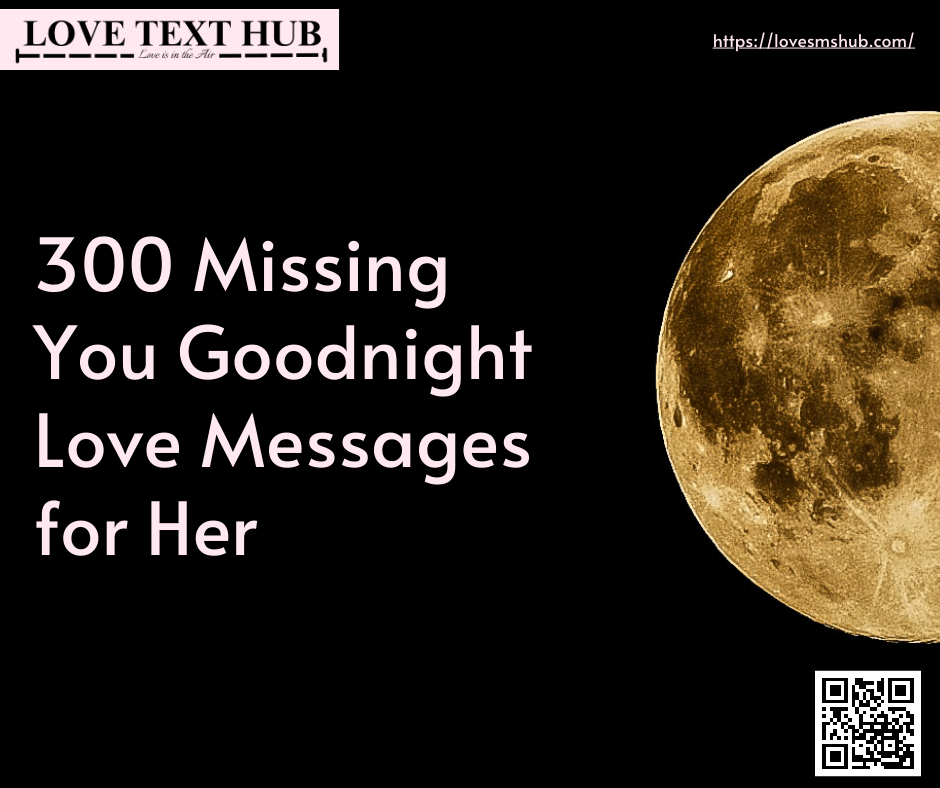 300 Missing You Goodnight Love Messages for Her