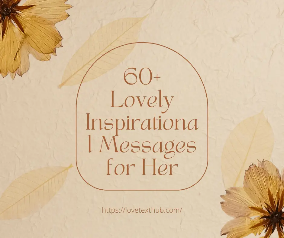 60+ Lovely Inspirational Messages for Her