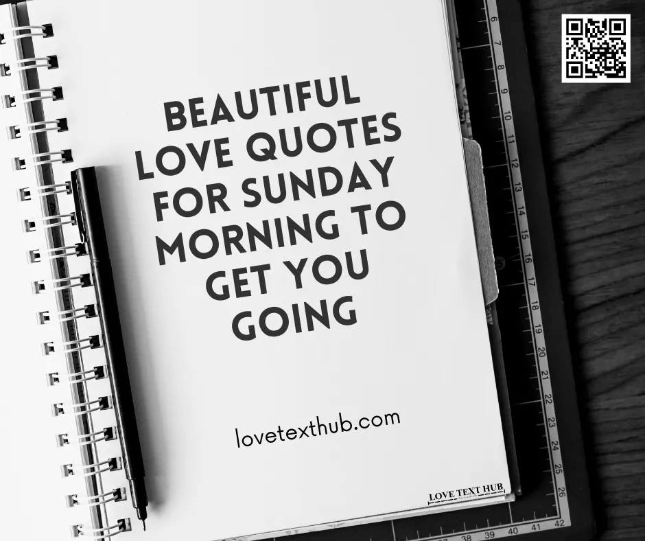 Beautiful Love Quotes for Sunday Morning to Get You Going