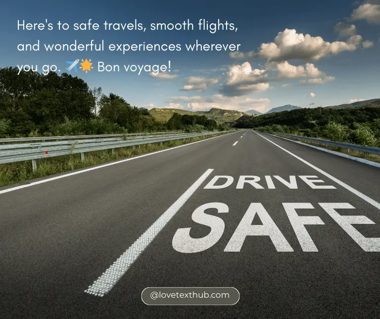 Wishing you safe travels on all of your trips with these quotes.