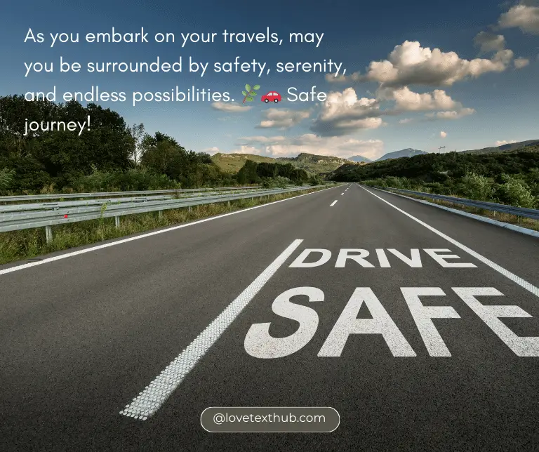 Wishing you safe travels on all of your trips with these quotes.