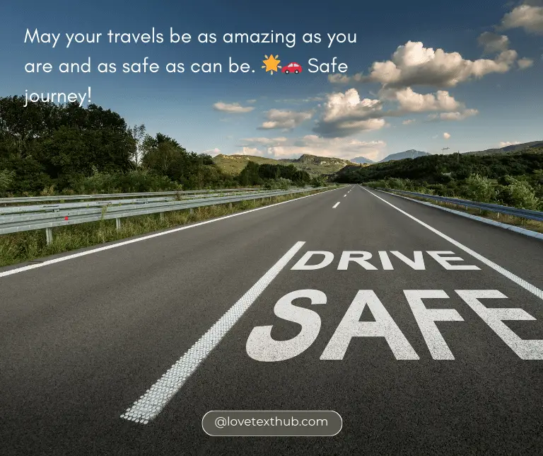 Wishing you safe travels on all of your trips with these quotes.