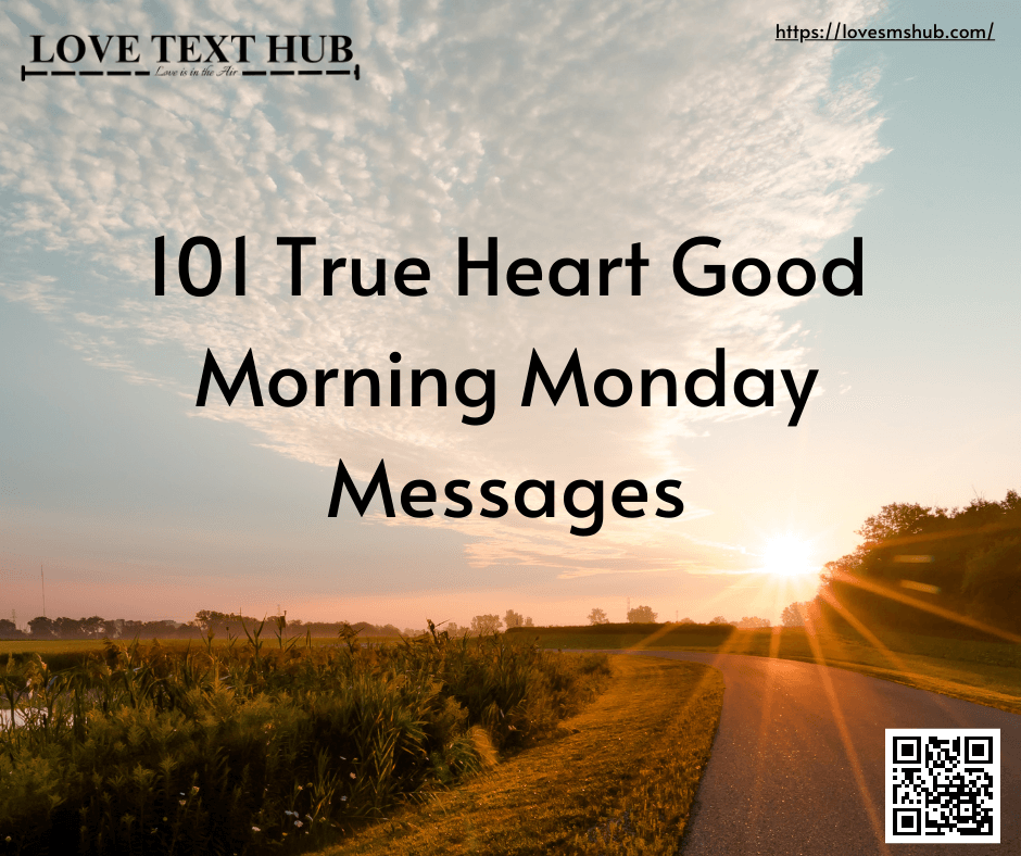 101 True Heart Good Morning Monday Messages
