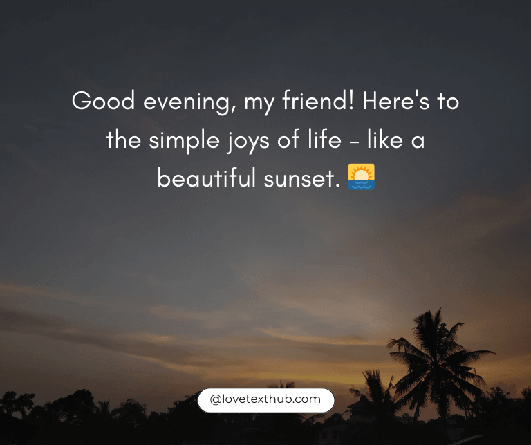 A Hundred Good Evening Messages to Wish My Friend