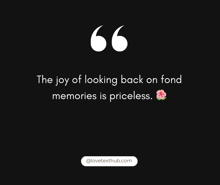 100+ Warm Happy Memories Quotes