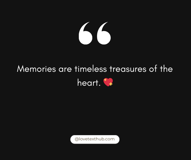 100+ Warm Happy Memories Quotes