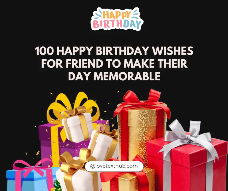 100 Happy Birthday Wishes For Friend To Make their day Memorable