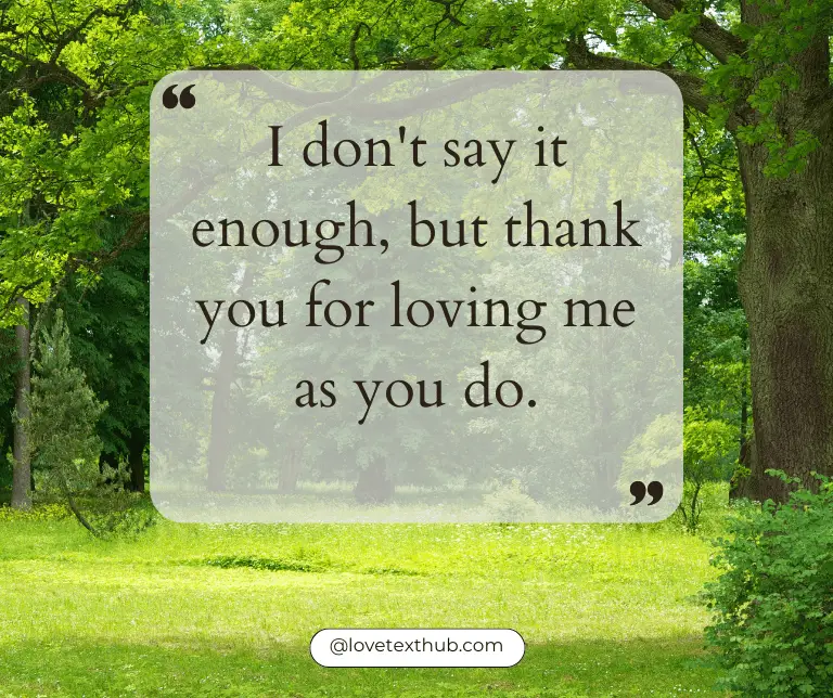 Thank You For Loving Me Quotes