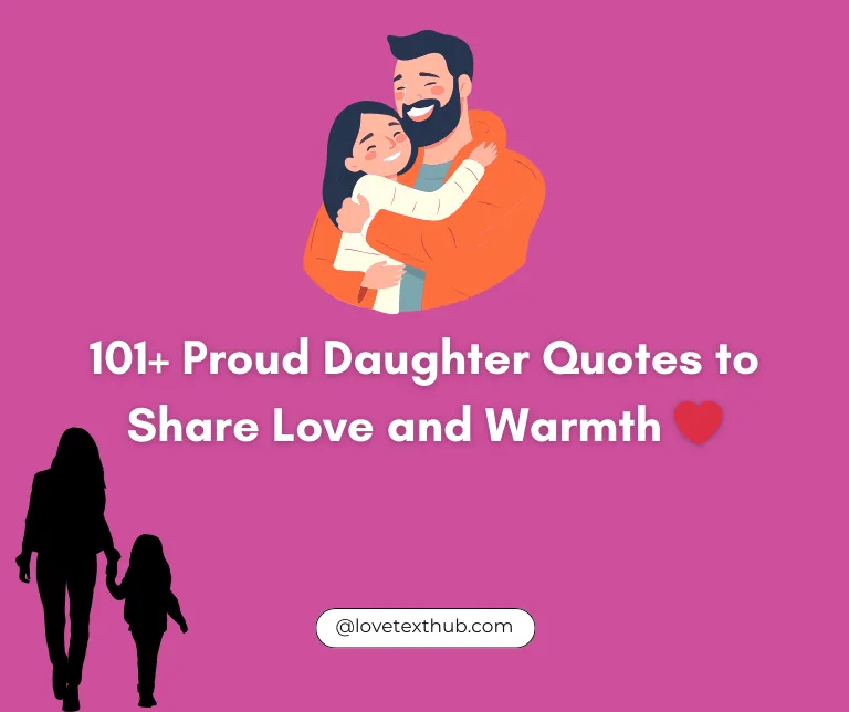 101+ Proud Daughter Quotes to Share Love and Warmth ❤️